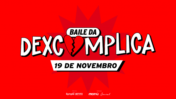 BAILE DA DEXCOMPLICA 2.0Clube de Engenharia de Brasília – Brasília, DFQuarta, 19 de Nov às 22:00