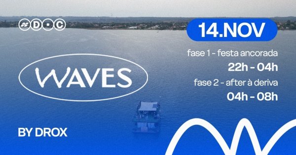 Waves by DroxO Rei do Camarão Beira Lago – Brasília, DFSexta, 14 de Nov às 22:00