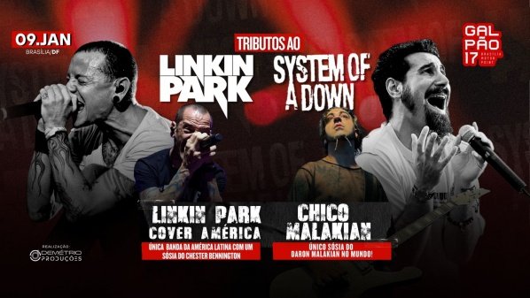 Tributo ao Linkin Park e System of a down – Brasilia/DFGalpão 17 – Brasília, DFSexta, 09 de Jan às 20:00