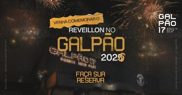 Reveillon 2026- Galpão 17GALPÃO 17 DF – Brasília, DFQuarta, 31 de Dez às 21:00