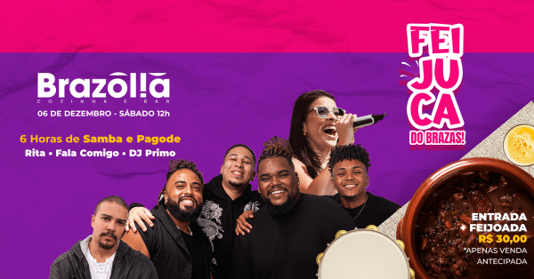 FEIJUCA DO BRAZAS + Muito Samba e Pagode – (06/12)Brazolia Cozinha E Bar – Brasília, DFSábado, 06 de Dez às 12:00