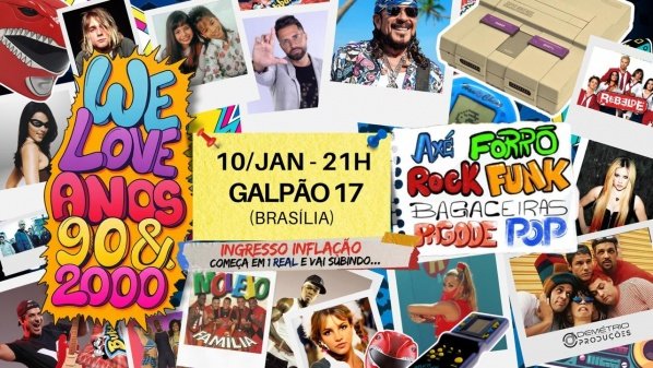 WE LOVE 90s & 2000s – Edição Brasília/DFGalpão 17 – Brasília, DFSábado, 10 de Jan às 21:00