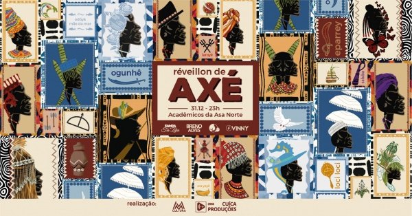 Réveillon de Axé – Breno Alves, DJ Vinny, Filhos de Dona Maria e Samba da Tia Zélia!Acadêmicos da Asa Norte – Brasília, DFQuarta, 31 de Dez às 23:00