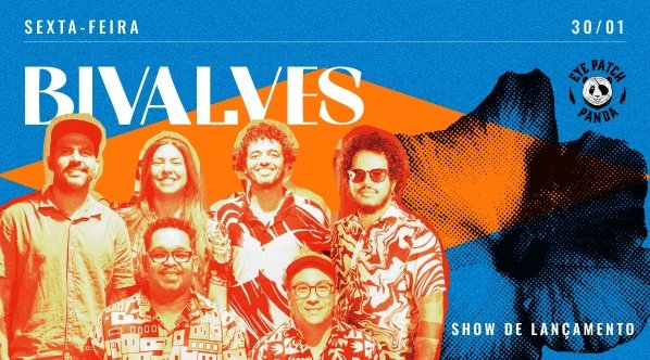 BIVALVES – SHOW AO VIVOEye Patch Panda – Brasília, DFSexta, 30 de Jan às 19:00