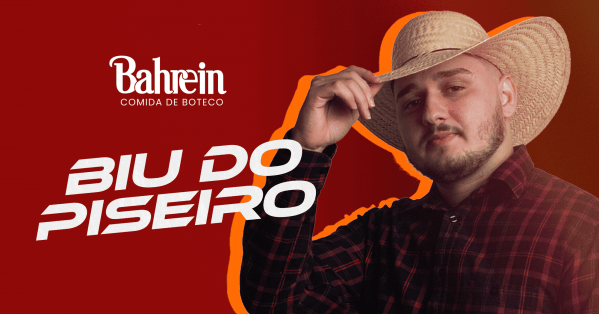 16/01 | Biu do Piseiro no Bahrein Bahrein Comida de Boteco – Brasília, DFSexta, 16 de Jan às 19:00