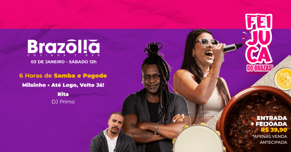 FEIJUCA DO BRAZAS + Muito Samba e Pagode – (03/01)Brazolia Cozinha E Bar – Brasília, DFSábado, 03 de Jan às 12:00