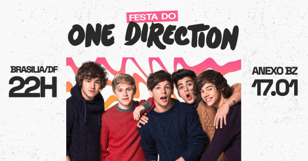 Festa do One Direction | Brasília/DFAnexo BZ – Brasília, DFSábado, 17 de Jan às 20:00