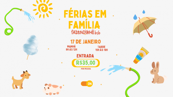 Férias em FAMÍLIA na Fazendinha BSBFazendinha Bsb – Brasília, DFSábado, 17 de Jan às 09:00