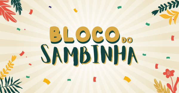 Bloco do Sambinha! – 7/2Minas Brasilia Tênis Clube – Brasília, DFSábado, 07 de Fev às 18:00